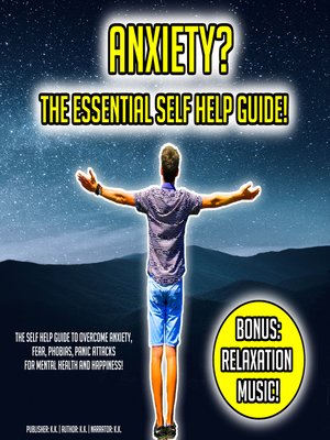 cover image of Anxiety? the Essential Self Help Guide!